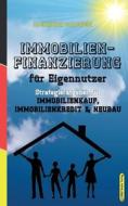 Immobilienfinanzierung Fur Eigennutzer di Alexander Goldwein edito da M&e Books Verlag