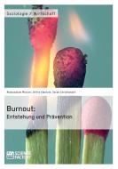 Burnout: Entstehung und Prävention di Sarah Christiansen, Britta Eberlein, Abdussalam Meziani edito da Science Factory