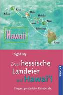 Zwei hessische Landeier auf Hawai'i di Sigrid Dey edito da TRIGA