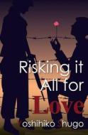Risking It All for Love di Yoshihiko Shugo edito da Sougansha
