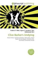 Clive Barker's Undying edito da Vdm Publishing House
