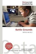 Battle Grounds edito da Betascript Publishing