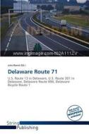Delaware Route 71 edito da String Publishing