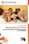 Missing Women Of Asia edito da Cel Publishing