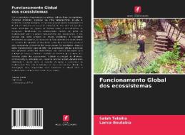 Funcionamento Global dos ecossistemas di Salah Telailia, Lamia Boutabia edito da Edições Nosso Conhecimento