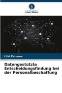 Datengestützte Entscheidungsfindung bei der Personalbeschaffung di Liisi Eenmaa edito da Verlag Unser Wissen