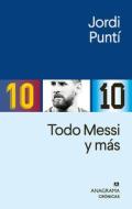 Todo Messi di Jordi Punti edito da ANAGRAMA