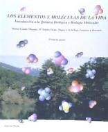 LOS ELEMENTOS Y MOLECULAS DE LA VIDA (PRIMERA PARTE) INTRODUCCION A LA QUIMICA BIOLOGICA Y BIOLOGIA MOLECULAR edito da Editorial Rueda, S.L.