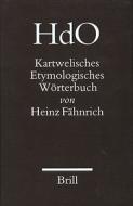 Kartwelisches Etymologisches Wörterbuch di Heinz Fahnrich edito da BRILL ACADEMIC PUB