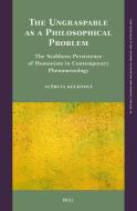 The Ungraspable as a Philosophical Problem di Alzbeta Kuchtová edito da Brill