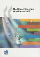 The Space Economy at a Glance di Organization for Economic Co-Operation a edito da OECD