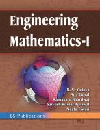 Engineering Mathematics - I di R N Yadava, Anil Goyal, Ramakant Bhardwaj edito da BS Publications