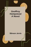 Geoffrey Hampstead di Stinson Jarvis edito da Alpha Editions