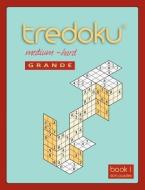 Tredoku Medium Hard Grande Book 1 di Mindome Games edito da MINDOME LTD