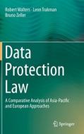 Data Protection Law di Leon Trakman, Robert Walters, Bruno Zeller edito da Springer Singapore