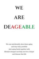 We Are Deageable di Tongyoo N. Tongyoo edito da Independently Published