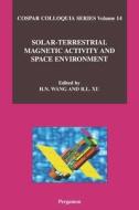 Solar-Terrestrial Magnetic Activity and Space Environment di H. Wang edito da PERGAMON PR