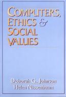 Computers, Ethics And Social Values di Deborah G. Johnson, Helen F. Nissenbaum edito da Pearson Education (us)