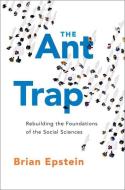 The Ant Trap di Brian Epstein edito da OUP USA