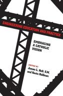 Engineering Education and Practice edito da University of Notre Dame Press