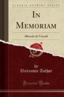 In Memoriam: Albrecht de Vriendt (Classic Reprint) di Unknown Author edito da Forgotten Books