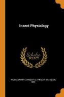 Insect Physiology di Vincent B. Wigglesworth edito da FRANKLIN CLASSICS TRADE PR