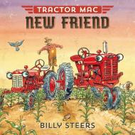 Tractor Mac New Friend di Billy Steers edito da FARRAR STRAUSS & GIROUX