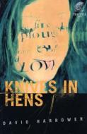 Knives In Hens di David Harrower edito da Bloomsbury Publishing Plc
