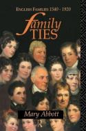 Family Ties di Mary Abbott edito da Taylor & Francis Ltd