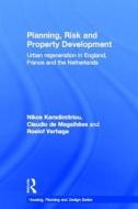 Planning, Risk and Property Development di Nikos Karadimitriou, Claudio de Magalhaes, Roelof Verhage edito da Taylor & Francis Ltd