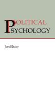 Political Psychology di Jon Elster edito da Cambridge University Press