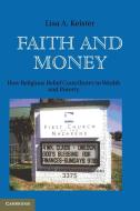Faith and Money di Lisa A. Keister edito da Cambridge University Press