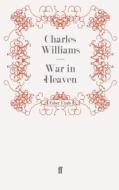 War in Heaven di Charles Williams edito da Faber and Faber ltd.