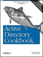 Active Directory Cookbook di Laura E. Hunter, Robbie Allen edito da O'reilly Media, Inc, Usa