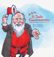 Ho! Ho! Ho! It's Santaclausteinbaumowicz. di Andy Segal edito da LIGHTNING SOURCE INC