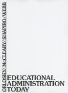 Educational Administration Today di Donald E. Orlosky, Lloyd E. McCleary, Arthur Shapiro edito da Merrill Publishing Company