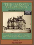 The Dakota Apartments: Vintage Articles of the World's Most Famous Apartment Building di Kelly Cardinal edito da Campfire Network