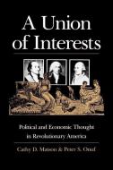 A Union of Interests di Cathy D. Matson edito da University Press of Kansas