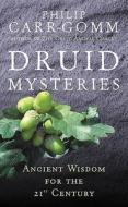 Druid Mysteries di Philip Carr-Gomm edito da Ebury Publishing