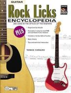 Rock Licks Encyclopedia: 300 Licks in the Styles of the Masters, Book & CD di Tomas Cataldo edito da ALFRED PUBN