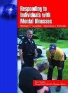 Responding to Individuals with Mental Illnesses di Michael T. Compton edito da Jones and Bartlett