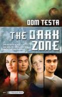 The Dark Zone di Dom Testa edito da Tor Books