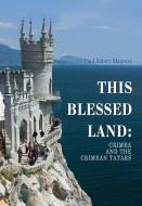 This Blessed Land di Paul Robert Magocsi edito da University of Toronto Press