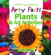 Plants & Art Activities di Rosie McCormick edito da Crabtree Publishing Company