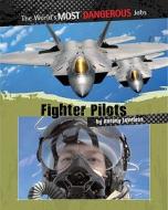 Fighter Pilots di Antony Loveless edito da Crabtree Publishing Company