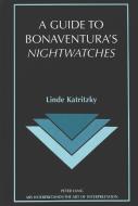 A Guide to Bonaventura's Nightwatches di Linde Katritzky edito da Lang, Peter