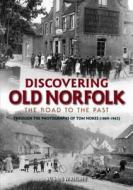 Discovering Old Norfolk di Susan Wright edito da Halsgrove