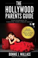 Hollywood Parents Guide: Your Roadmap di UNKNOWN edito da Hollywood Parents Press