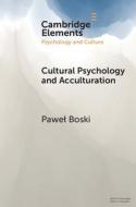 Cultural Psychology And Acculturation di Pawel Boski edito da Cambridge University Press