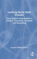 Learning Social Skills Virtually di Susanne Schinko-Fischli edito da Taylor & Francis Ltd
